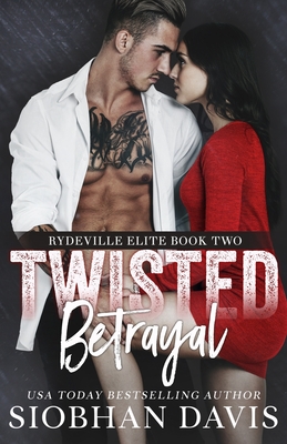 Twisted Betrayal: A Dark High School Bully Romance - Hartigan (Xterraweb), Kelly (Editor), and Eirew, Sara (Photographer)
