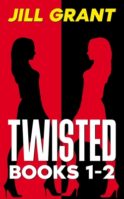 Twisted Books 1-2 - Grant, Jill