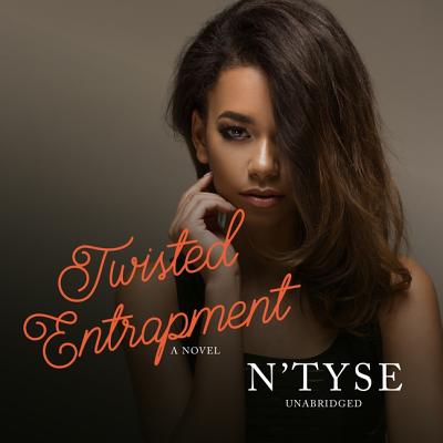 Twisted Entrapment - N'Tyse, and Brehon, Morae (Read by)