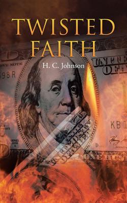 Twisted Faith - Johnson, H C