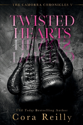 Twisted Hearts - Reilly, Cora