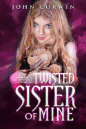 Twisted Sister of Mine: Book Five of the Overworld Chronicles
