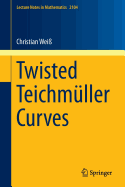 Twisted Teichmller Curves - Wei, Christian