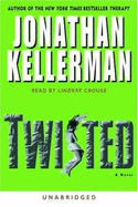 Twisted - Kellerman, Jonathan, and Crouse, Lindsay (Read by)