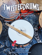 Twisteddrums: A Dynamic Approach to Drumming Independence