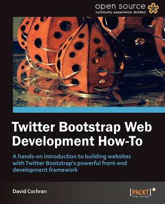 Twitter Bootstrap Web Development How-To - Cochran, David