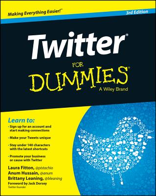 Twitter for Dummies - Fitton, Laura, and Hussain, Anum, and Leaning, Brittany