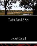 Twixt Land & Sea