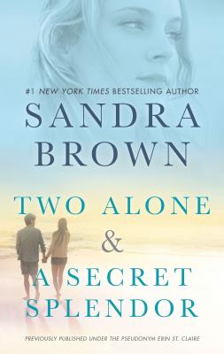 Two Alone and a Secret Splendor: An Anthology - Brown, Sandra
