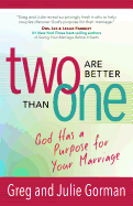 Two Are Better Than One: God Has a Purpose for Your Marriage