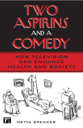 Two Aspirins and a Comedy: How Television Can Enhance Health and Society