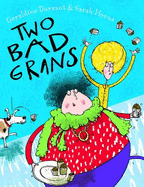 Two Bad Grans