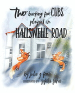 Two Barking Fox Cubs Played in Hallswelle Road