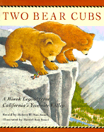 Two Bear Cubs: A Miwok Legend from California's Yosemite Valley - San Souci, Robert D