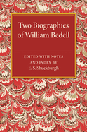 Two Biographies of William Bedell: With a Selection of his Letters and an Unpublished Treatise