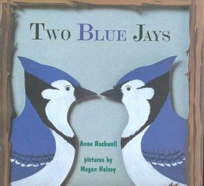 Two Blue Jays - Rockwell, Anne