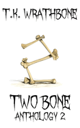 Two Bone: Anthology 2