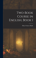 Two-Book Course in English, Book 1