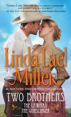 Two Brothers: The Lawman and the Gunslinger - Miller, Linda Lael