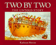 Two by Two: The Untold Story - Hewitt, Kathryn