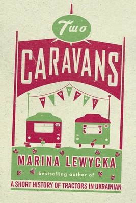 Two Caravans - Lewycka, Marina