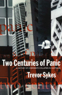 Two Centuries of Panic: A history of corporate collapses in Australia - Sykes, Trevor