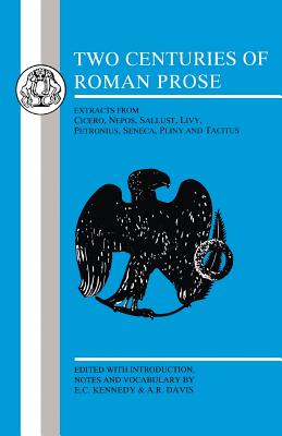 Two Centuries of Roman Prose - Davis, Arthur Robin (Editor), and Kennedy, Eberhard Christopher (Editor)