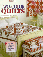 Two Color Quilts: Ten Romantic Red Quilts and Ten True-Blue Quilts - Martin, Nancy J, and Reikes, Ursula (Editor)
