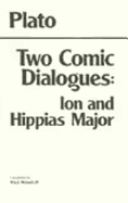 Two Comic Dialogues: Ion and Hippias Major