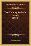 Two Country Walks in Canada (1908)