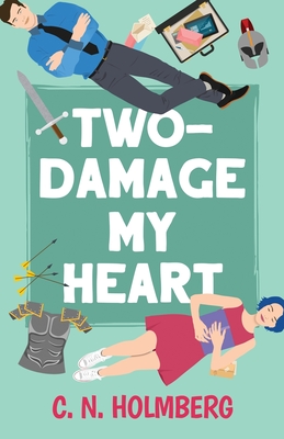 Two-Damage My Heart: Nerds of Happy Valley Book 2 - Holmberg, C N