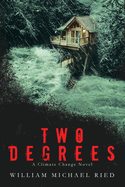 Two Degrees: A Climate Change Novel