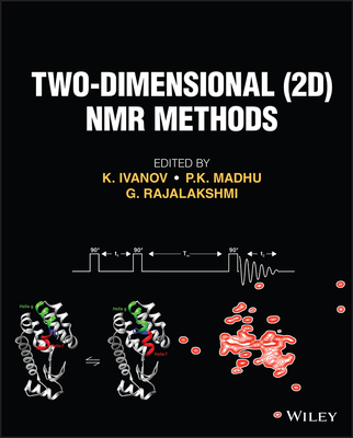 Two-Dimensional (2D) NMR Methods - Ivanov, K. L. (Editor), and Madhu, P. K. (Editor), and Rajalakshmi, G. (Editor)