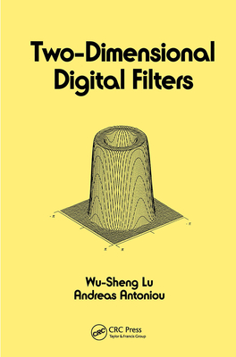 Two-Dimensional Digital Filters - Lu, Wu-Sheng (Editor)