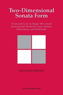 Two-Dimensional Sonata Form: Form and Cycle in Single-Movement Instrumental Works by Liszt, Strauss, Schoenberg and Zemlinsky