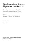 Two-Dimensional Systems: Physics and New Devices: Proceedings of the International Winter School, Mauterndorf, Austria, February 24 28, 1986