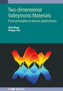 Two-dimensional Valleytronic Materials: From Principles to Device Applications