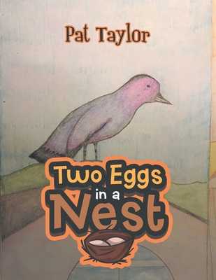 Two Eggs in a Nest - Taylor, Pat