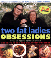 Two Fat Ladies Obsessions - Wright, Clarissa Dickson, and Paterson, Jennifer, and Llewellyn, Patricia (Preface by)