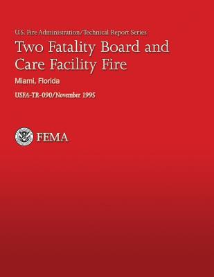 Two Fatality Board and Care Facility Fire Salvation Army Rehabilitation Center - Barry, Sheila-Faith, and Department of Homeland Security, U S