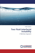 Two Fluid Interfacial Instability