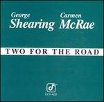 Two for the Road - George Shearing / Carmen McRae