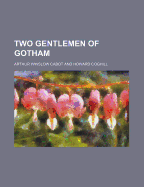 Two Gentlemen of Gotham