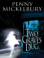 Two Graves Dug - Mickelbury, Penny
