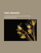 Two Graves: Or: The Blue and the Gray, and Other Poems