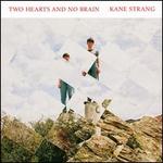 Two Hearts and No Brain [LP]