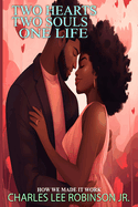 Two Hearts, Two Souls, One Life: How We Made It Work