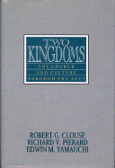Two Kingdoms: The Church and Culture Through the Ages