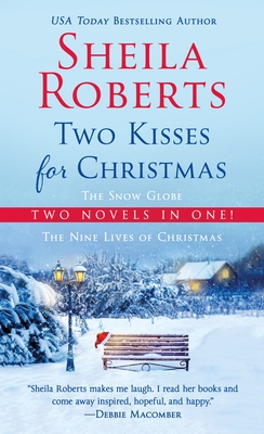 Two Kisses for Christmas: A 2-In-1 Christmas Collection - Roberts, Sheila