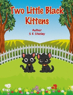 Two Little Black Kittens: A Bedtime Story Book
